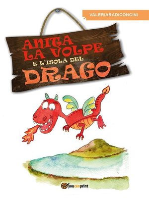 cover image of Anita la volpe e l'isola del drago